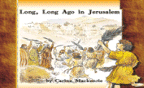 23901: Long Long Ago in Jerusalem: The Death and Resurrection of Jesus